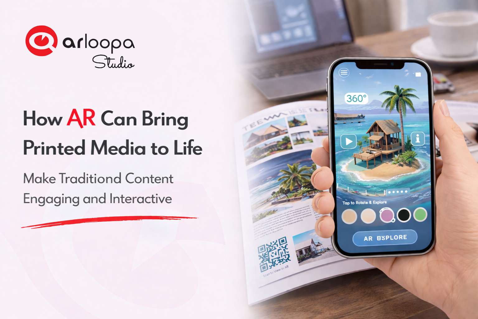 How Augmented Reality Can Bring Printed Media to Life | ARLOOPA