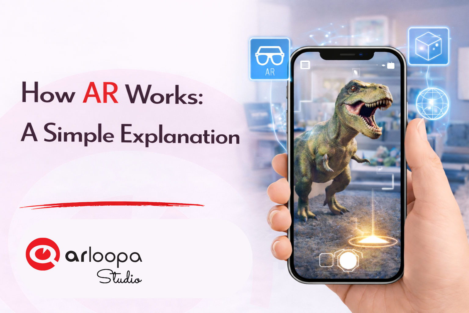 How Augmented Reality Works: A Simple Explanation | ARLOOPA